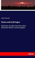 Schmidt |  Elsass und Lothringen | Buch |  Sack Fachmedien