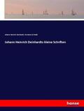 Deinhardt / Schmidt |  Johann Heinrich Deinhardts kleine Schriften | Buch |  Sack Fachmedien