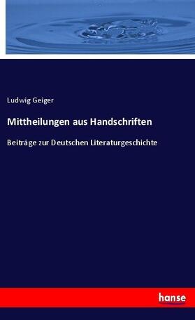Geiger |  Mittheilungen aus Handschriften | Buch |  Sack Fachmedien