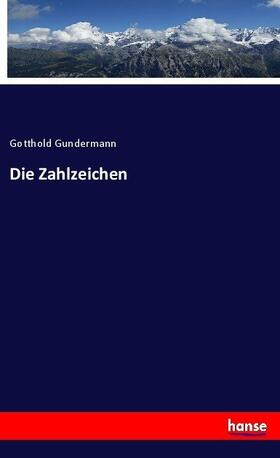 Gundermann |  Die Zahlzeichen | Buch |  Sack Fachmedien