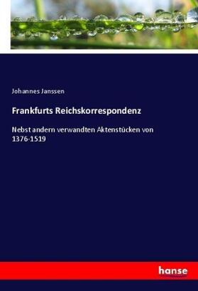 Janssen |  Frankfurts Reichskorrespondenz | Buch |  Sack Fachmedien