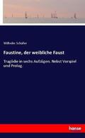 Schäfer |  Faustine, der weibliche Faust | Buch |  Sack Fachmedien