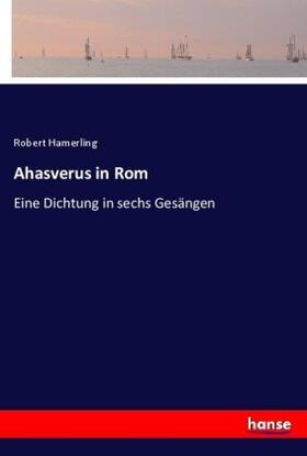 Hamerling |  Ahasverus in Rom | Buch |  Sack Fachmedien