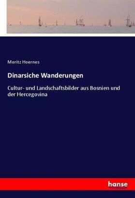 Hoernes |  Dinarsiche Wanderungen | Buch |  Sack Fachmedien