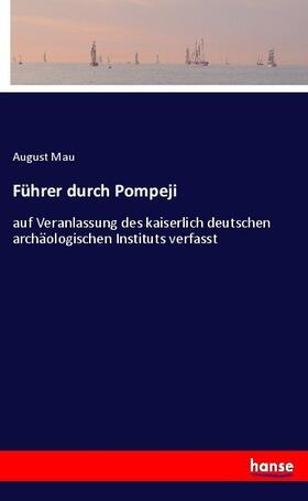 Mau |  Führer durch Pompeji | Buch |  Sack Fachmedien