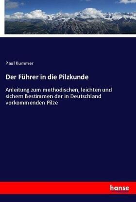 Kummer |  Der Führer in die Pilzkunde | Buch |  Sack Fachmedien