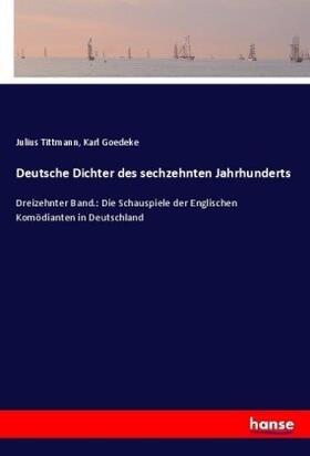 Goedeke / Tittmann | Deutsche Dichter des sechzehnten Jahrhunderts | Buch | 978-3-7436-7642-8 | www.sack.de
