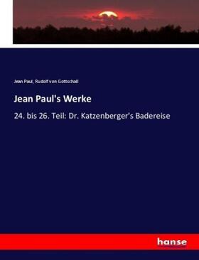 Paul / Gottschall | Jean Paul's Werke | Buch | 978-3-7436-7873-6 | www.sack.de