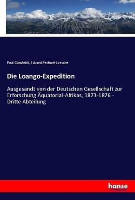 Güssfeldt / Pechuel-Loesche |  Die Loango-Expedition | Buch |  Sack Fachmedien