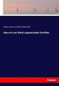 Kleist / Tieck / Schmidt |  Heinrich von Kleist's gesammelte Schriften | Buch |  Sack Fachmedien