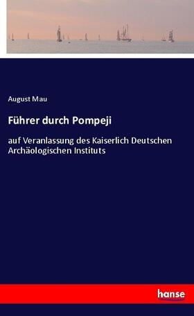 Mau |  Führer durch Pompeji | Buch |  Sack Fachmedien
