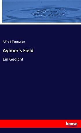 Tennyson |  Aylmer's Field | Buch |  Sack Fachmedien
