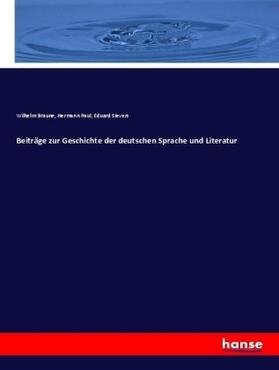 Braune / Paul / Sievers |  Beiträge zur Geschichte der deutschen Sprache und Literatur | Buch |  Sack Fachmedien
