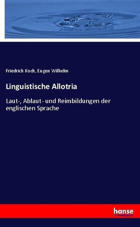 Koch / Wilhelm |  Linguistische Allotria | Buch |  Sack Fachmedien