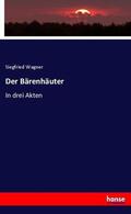 Wagner |  Der Bärenhäuter | Buch |  Sack Fachmedien