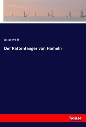 Wolff |  Der Rattenfänger von Hameln | Buch |  Sack Fachmedien