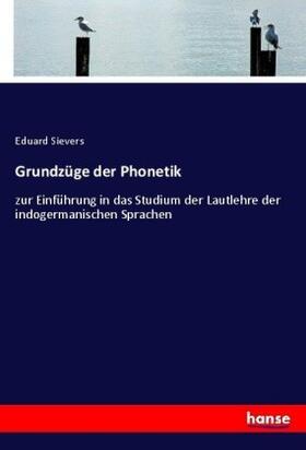 Sievers |  Grundzüge der Phonetik | Buch |  Sack Fachmedien