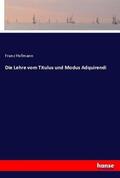 Hofmann |  Die Lehre vom Titulus und Modus Adquirendi | Buch |  Sack Fachmedien