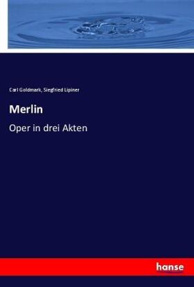 Goldmark / Lipiner |  Merlin | Buch |  Sack Fachmedien
