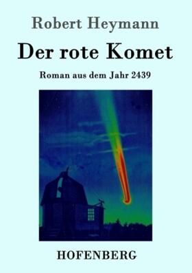 Heymann |  Der rote Komet | Buch |  Sack Fachmedien