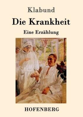Die Krankheit | Buch | 978-3-7437-0346-9 | www.sack.de