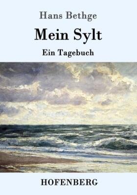 Bethge |  Mein Sylt | Buch |  Sack Fachmedien