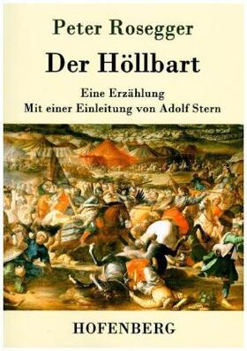 Rosegger |  Der Höllbart | Buch |  Sack Fachmedien