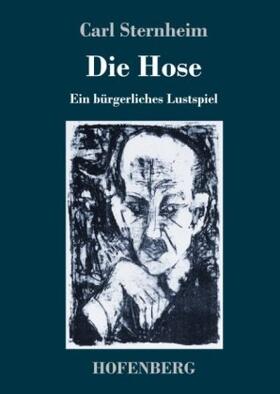 Sternheim |  Die Hose | Buch |  Sack Fachmedien