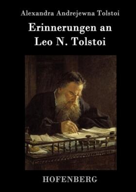 Tolstoi |  Erinnerungen an Leo N. Tolstoi | Buch |  Sack Fachmedien