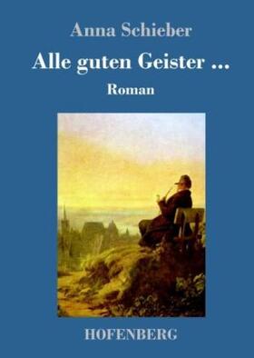 Schieber |  Alle guten Geister ... | Buch |  Sack Fachmedien