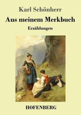 Schönherr |  Aus meinem Merkbuch | Buch |  Sack Fachmedien
