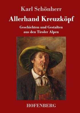 Schönherr |  Allerhand Kreuzköpf | Buch |  Sack Fachmedien