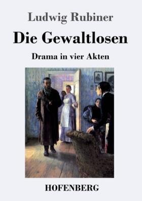 Rubiner |  Die Gewaltlosen | Buch |  Sack Fachmedien