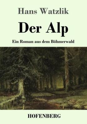 Watzlik |  Der Alp | Buch |  Sack Fachmedien