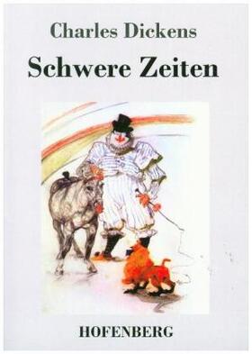 Dickens |  Schwere Zeiten | Buch |  Sack Fachmedien