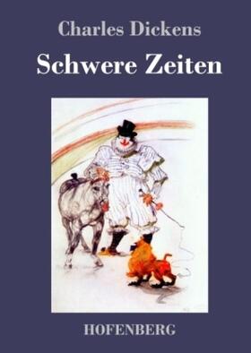 Dickens |  Schwere Zeiten | Buch |  Sack Fachmedien