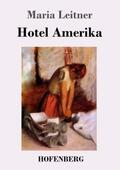 Leitner |  Hotel Amerika | Buch |  Sack Fachmedien