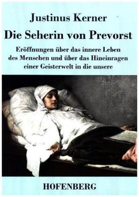 Kerner |  Die Seherin von Prevorst | Buch |  Sack Fachmedien