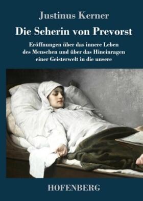 Kerner |  Die Seherin von Prevorst | Buch |  Sack Fachmedien