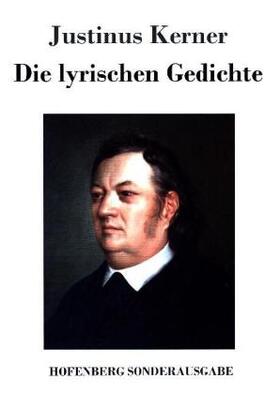 Kerner |  Die lyrischen Gedichte | Buch |  Sack Fachmedien