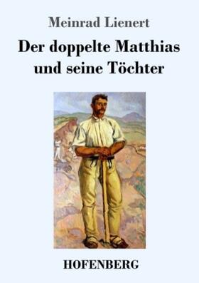Lienert |  Der doppelte Matthias und seine Töchter | Buch |  Sack Fachmedien