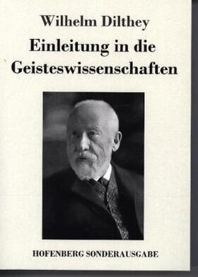 Dilthey |  Einleitung in die Geisteswissenschaften | Buch |  Sack Fachmedien