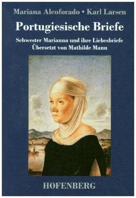 Alcoforado / Larsen |  Portugiesische Briefe | Buch |  Sack Fachmedien