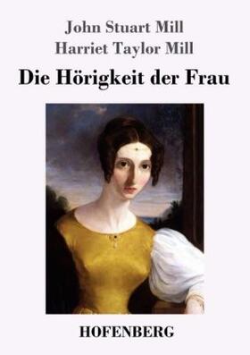 Mill |  Die Hörigkeit der Frau | Buch |  Sack Fachmedien