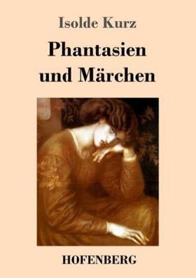 Kurz | Phantasien und Märchen | Buch | 978-3-7437-1547-9 | www.sack.de