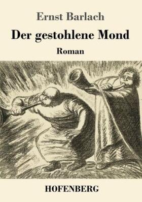 Barlach | Der gestohlene Mond | Buch | 978-3-7437-1563-9 | www.sack.de