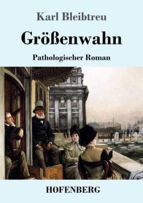 Bleibtreu |  Größenwahn | Buch |  Sack Fachmedien