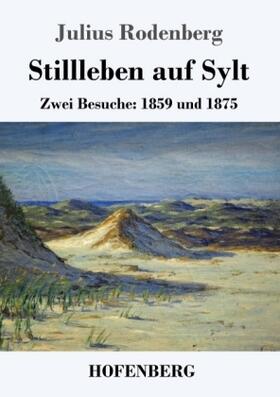 Rodenberg | Stillleben auf Sylt | Buch | 978-3-7437-1580-6 | www.sack.de