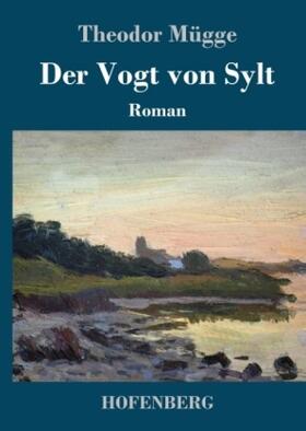 Mügge |  Der Vogt von Sylt | Buch |  Sack Fachmedien