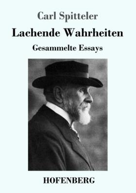 Spitteler | Lachende Wahrheiten | Buch | 978-3-7437-1665-0 | www.sack.de